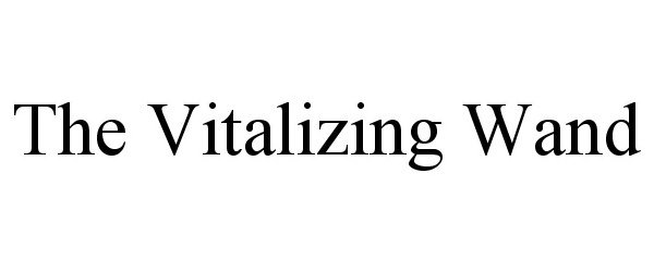 Trademark Logo THE VITALIZING WAND