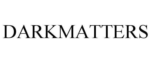 Trademark Logo DARKMATTERS