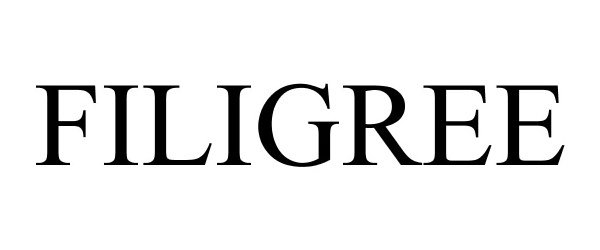 Trademark Logo FILIGREE