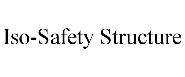  ISO-SAFETY STRUCTURE
