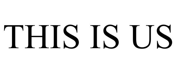 Trademark Logo THIS IS US