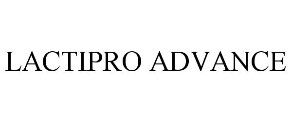 Trademark Logo LACTIPRO ADVANCE