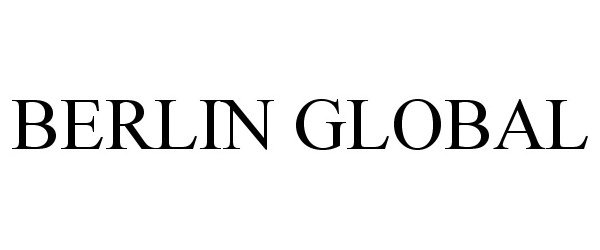 Trademark Logo BERLIN GLOBAL
