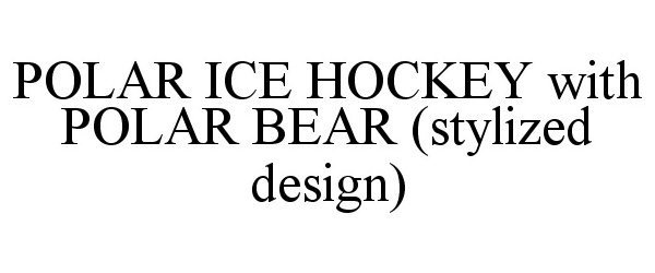  POLAR ICE HOCKEY WITH POLAR BEAR (STYLIZED DESIGN)