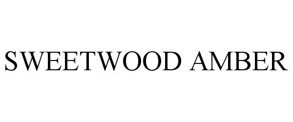 Trademark Logo SWEETWOOD AMBER