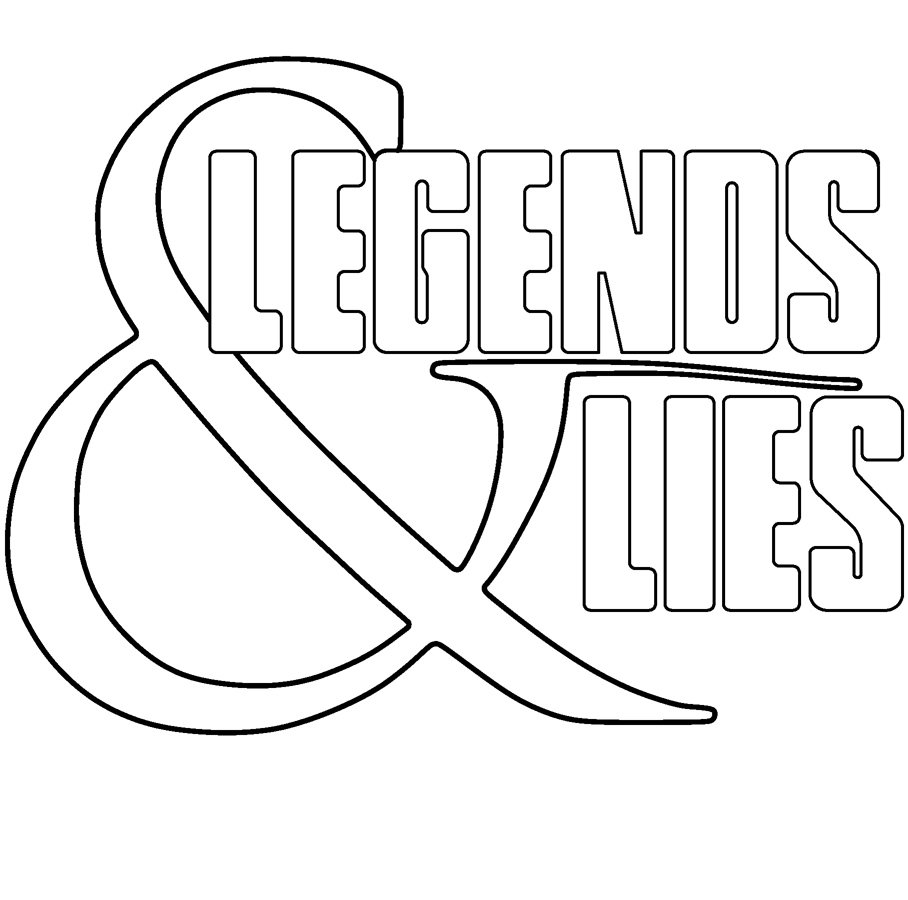 LEGENDS &amp; LIES