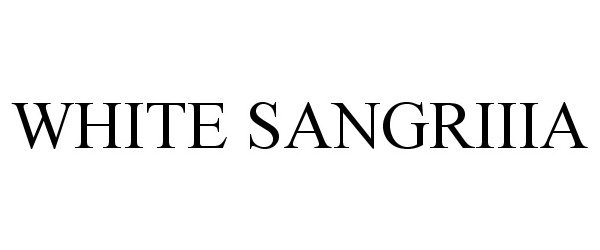 Trademark Logo WHITE SANGRIIIA