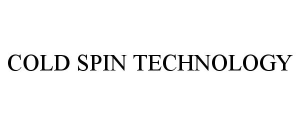  COLD SPIN TECHNOLOGY