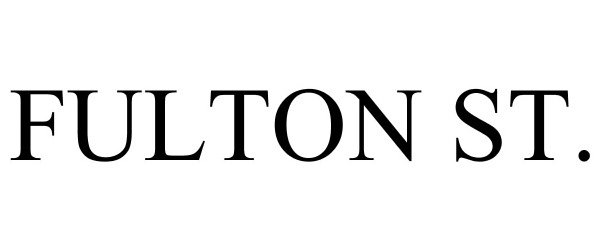Trademark Logo FULTON ST.