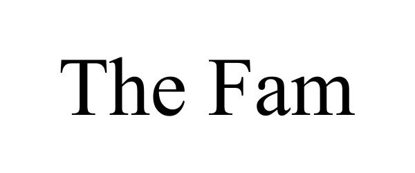 Trademark Logo THE FAM