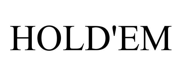 Trademark Logo HOLD'EM