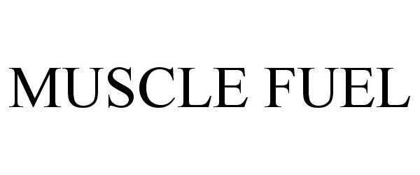 Trademark Logo MUSCLE FUEL