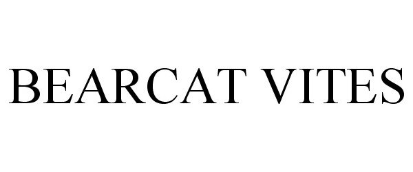Trademark Logo BEARCAT VITES