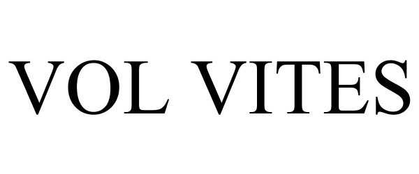 Trademark Logo VOL VITES