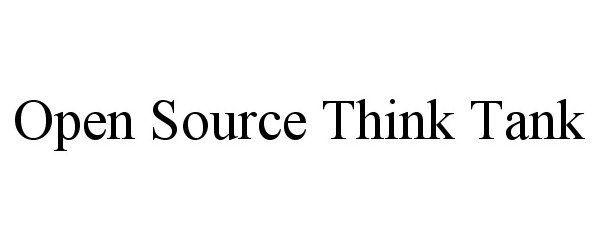  OPEN SOURCE THINK TANK