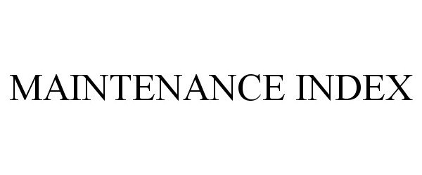 Trademark Logo MAINTENANCE INDEX