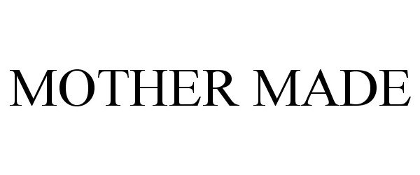 Trademark Logo MOTHER MADE