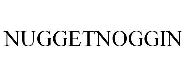 Trademark Logo NUGGETNOGGIN