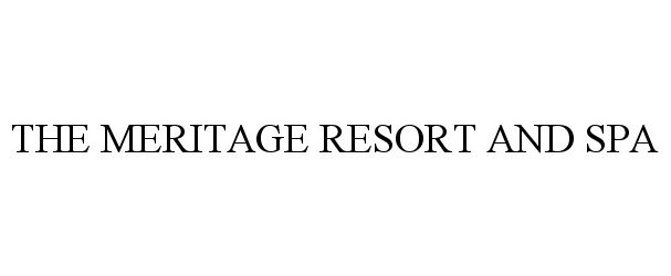  THE MERITAGE RESORT AND SPA