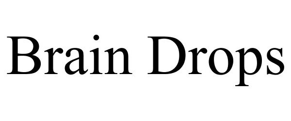 Trademark Logo BRAIN DROPS
