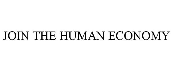  JOIN THE HUMAN ECONOMY