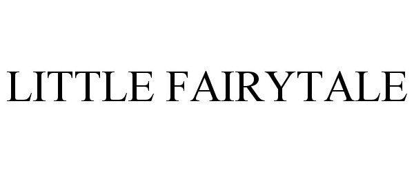 Trademark Logo LITTLE FAIRYTALE