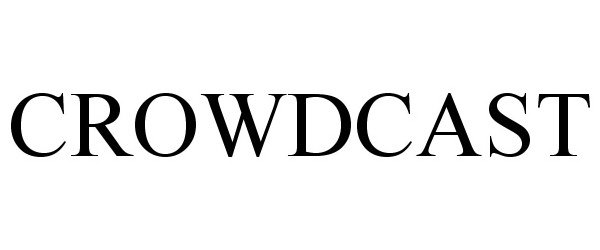 Trademark Logo CROWDCAST