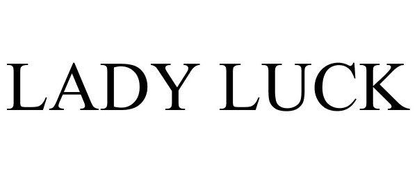 Trademark Logo LADY LUCK