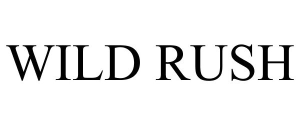 Trademark Logo WILD RUSH