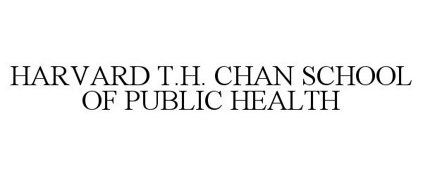  HARVARD T.H. CHAN SCHOOL OF PUBLIC HEALTH