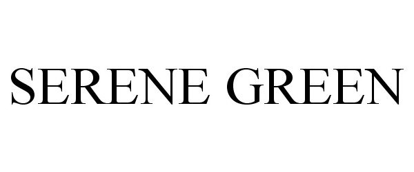 Trademark Logo SERENE GREEN