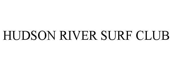  HUDSON RIVER SURF CLUB
