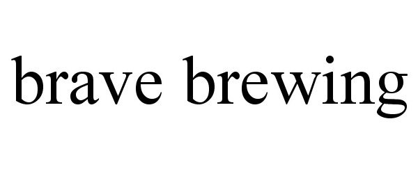 Trademark Logo BRAVE BREWING