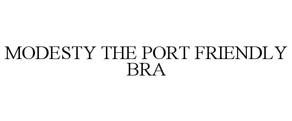  MODESTY THE PORT FRIENDLY BRA