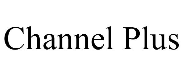 Trademark Logo CHANNEL PLUS