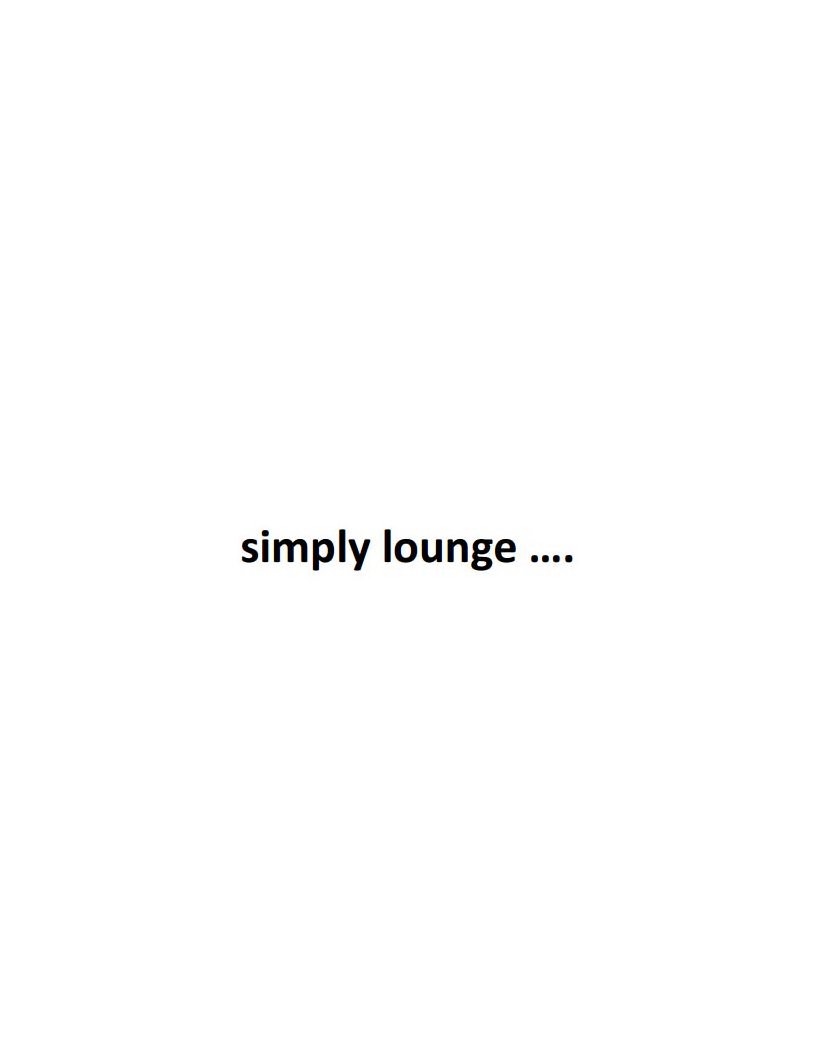  SIMPLY LOUNGE....