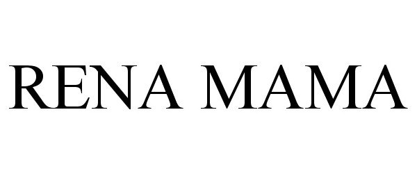 Trademark Logo RENA MAMA