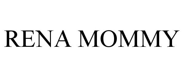Trademark Logo RENA MOMMY