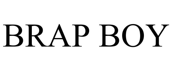 Trademark Logo BRAP BOY