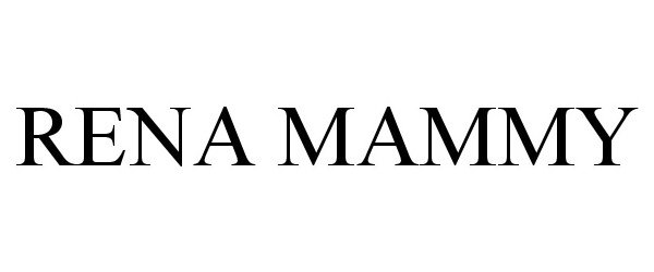 Trademark Logo RENA MAMMY