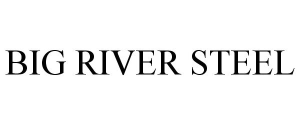 Trademark Logo BIG RIVER STEEL