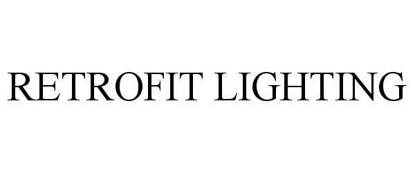 Trademark Logo RETROFIT LIGHTING