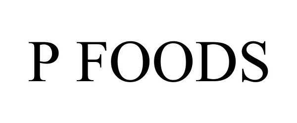 Trademark Logo P FOODS