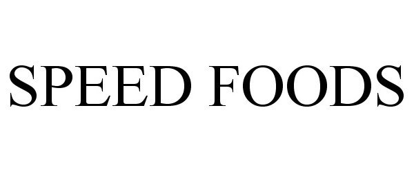 Trademark Logo SPEED FOODS