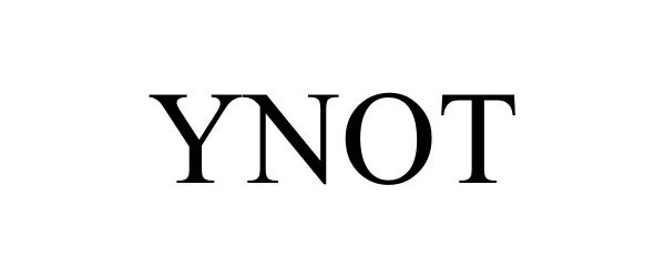 Trademark Logo YNOT