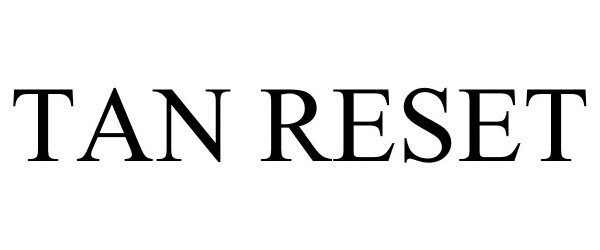 Trademark Logo TAN RESET