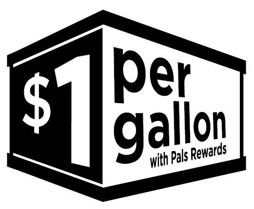 Trademark Logo $1 PER GALLON WITH PALS REWARDS