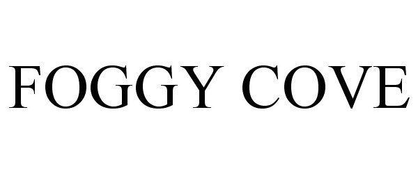 Trademark Logo FOGGY COVE
