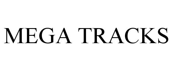 Trademark Logo MEGA TRACKS