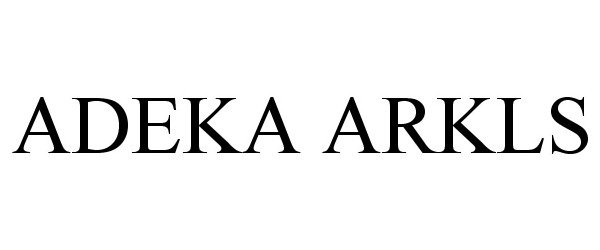 Trademark Logo ADEKA ARKLS